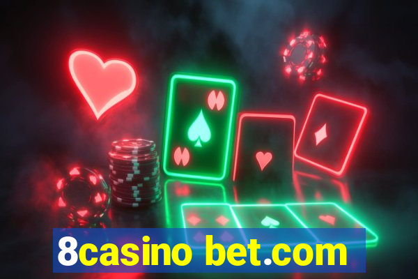 8casino bet.com